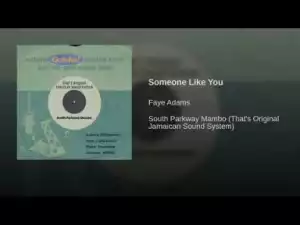 Faye Adams - Someone Like You